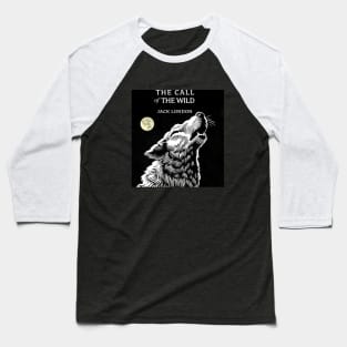 The Call of The Wild by Jack London Baseball T-Shirt